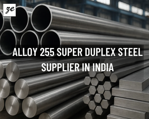 Alloy 255 Super Duplex Steel Supplier in India