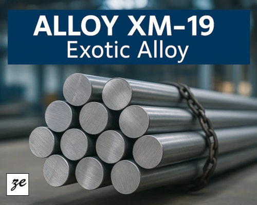 How to Improve Equipment Strength Using Alloy XM-19 Exotic Alloy
